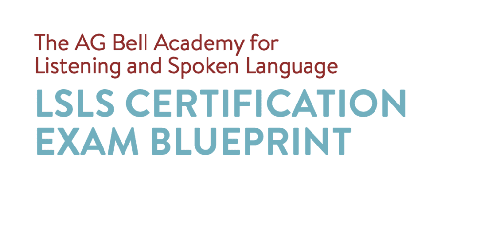 Text reads "the ag bell academy for listening and spoken language lsls certification exam blueprint" in red and black fonts, focused on family support.
